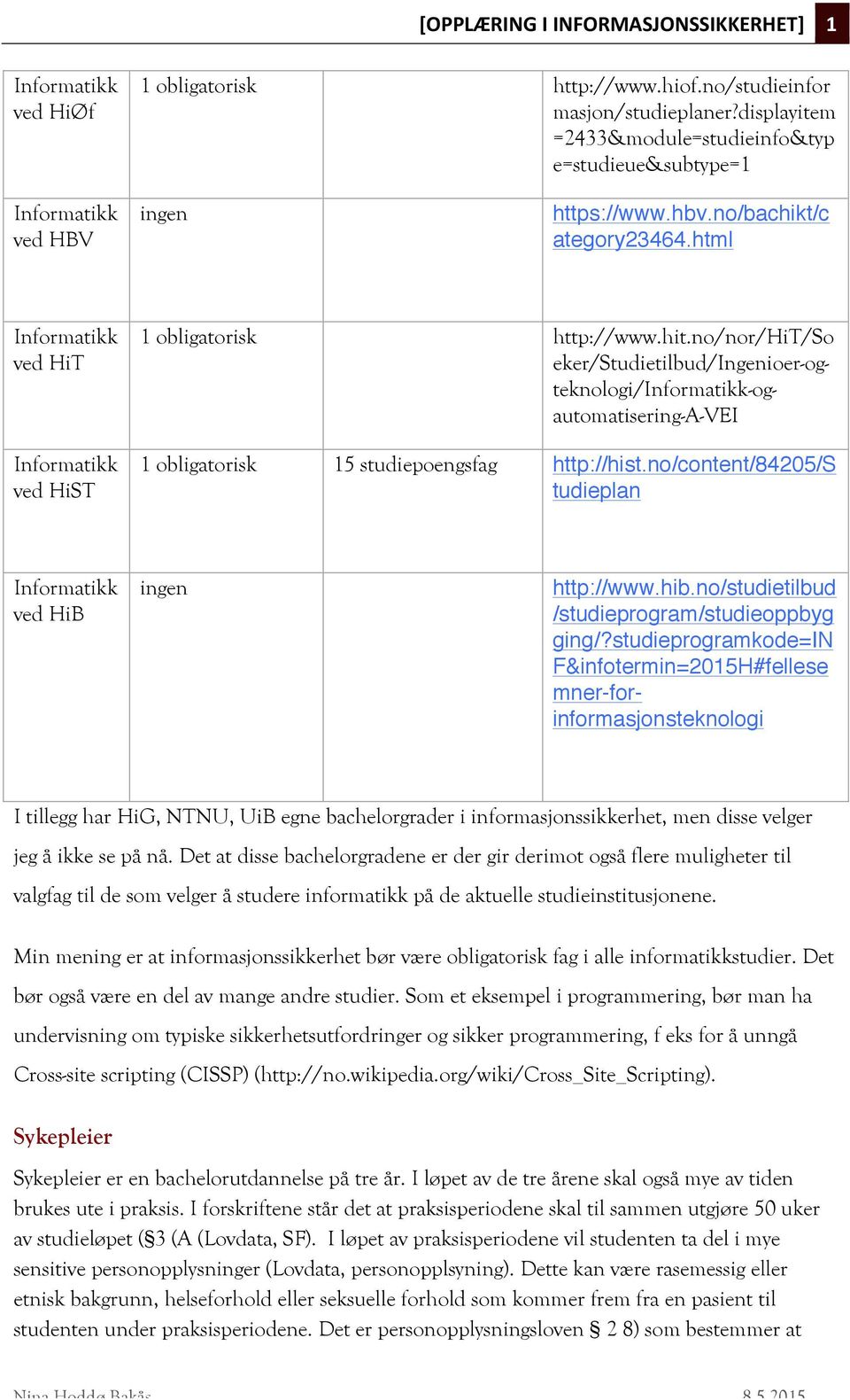 html Informatikk ved HiT Informatikk ved HiST 1 obligatorisk http://www.hit.