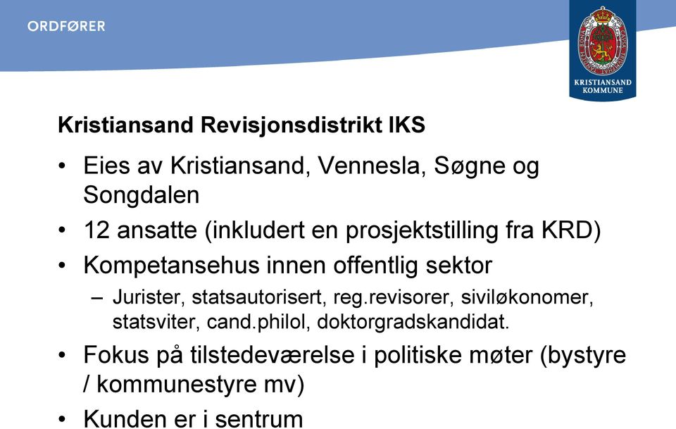 Jurister, statsautorisert, reg.revisorer, siviløkonomer, statsviter, cand.