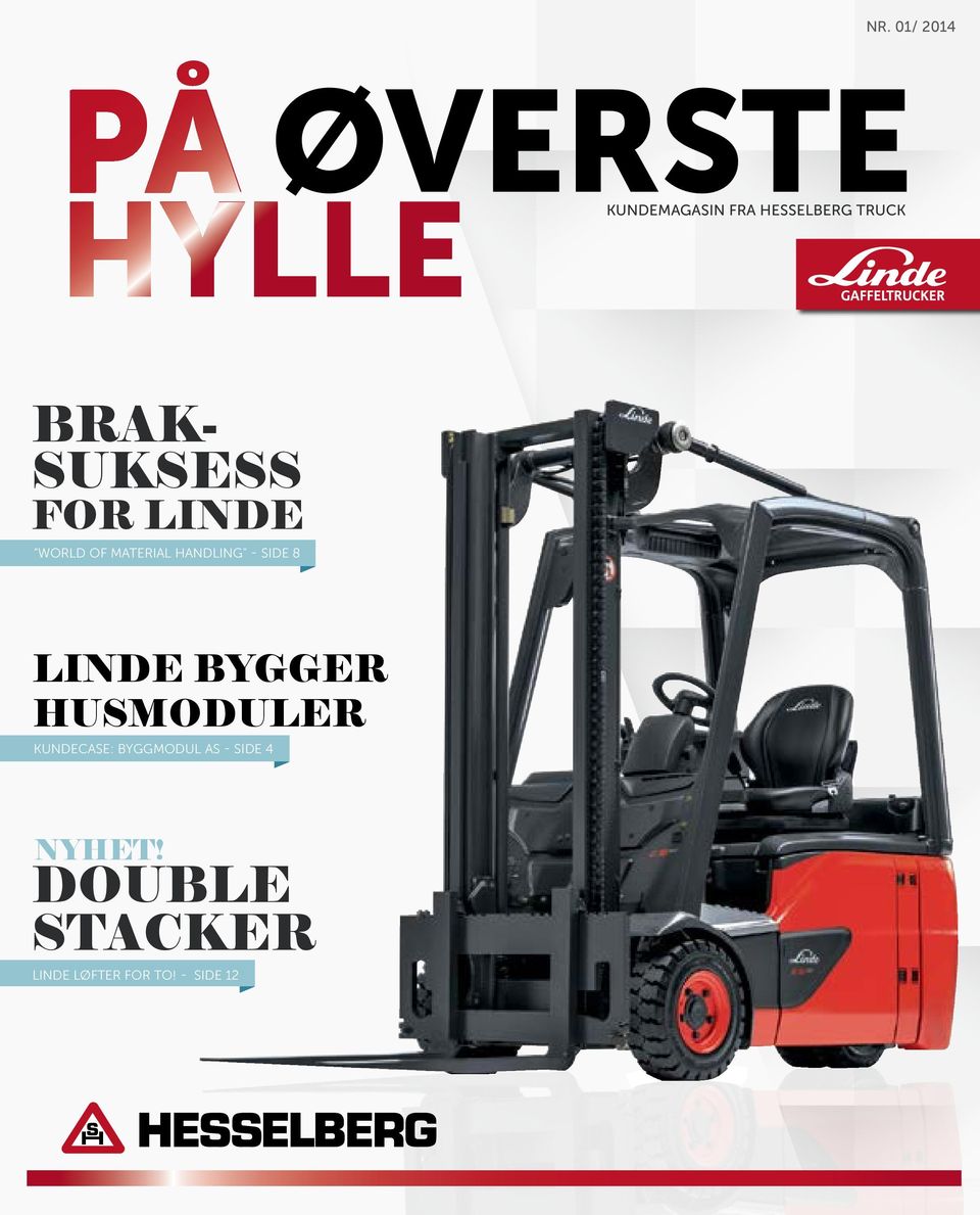 SIDE 8 LINDE BYGGER HUSMODULER KUNDECASE: BYGGMODUL AS -