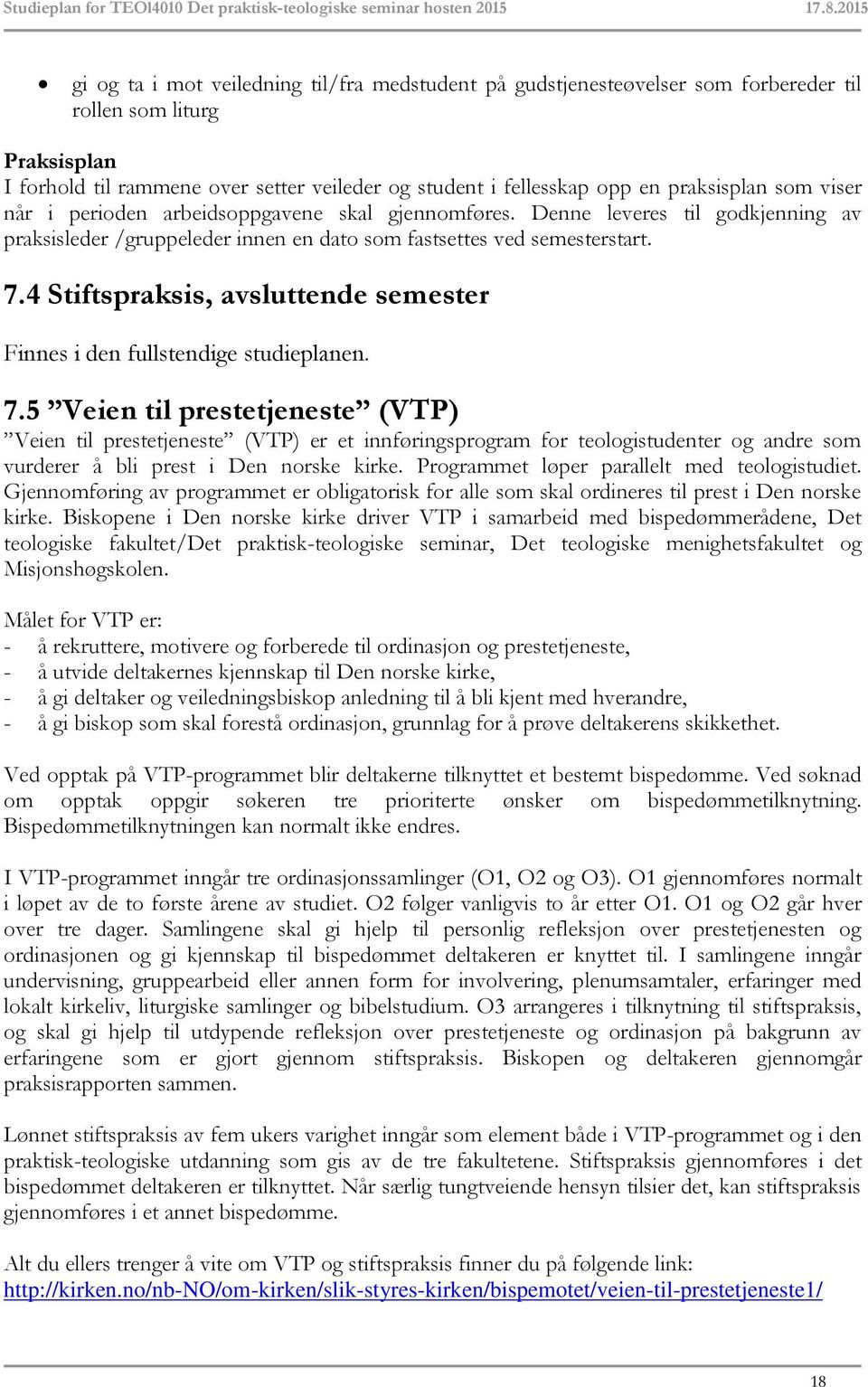 4 Stiftspraksis, avsluttende semester 7.