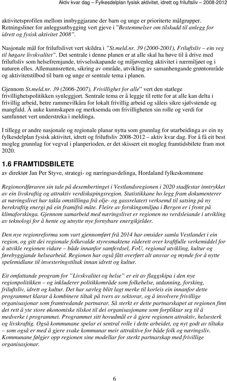 39 (2000-2001), Friluftsliv ein veg til høgare livskvalitet.