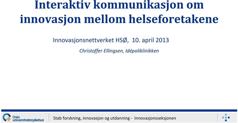 Innovasjonsnettverket HSØ, 10.