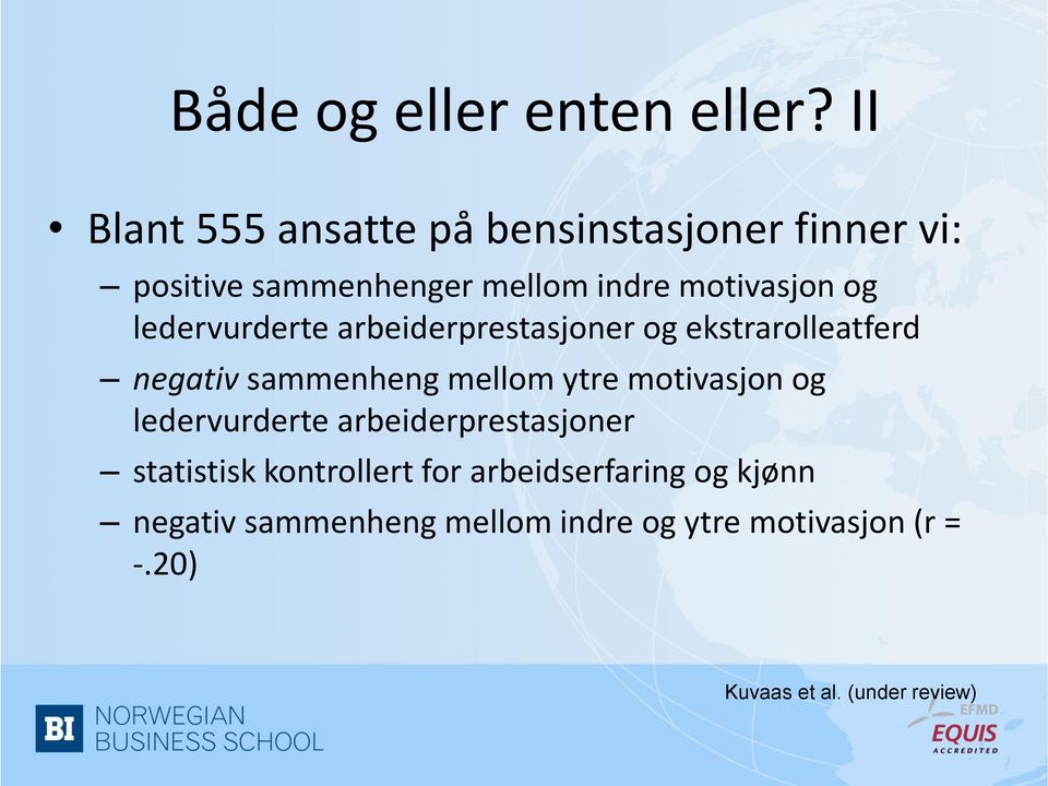 ledervurderte arbeiderprestasjoner og ekstrarolleatferd negativ sammenheng mellom ytre motivasjon og