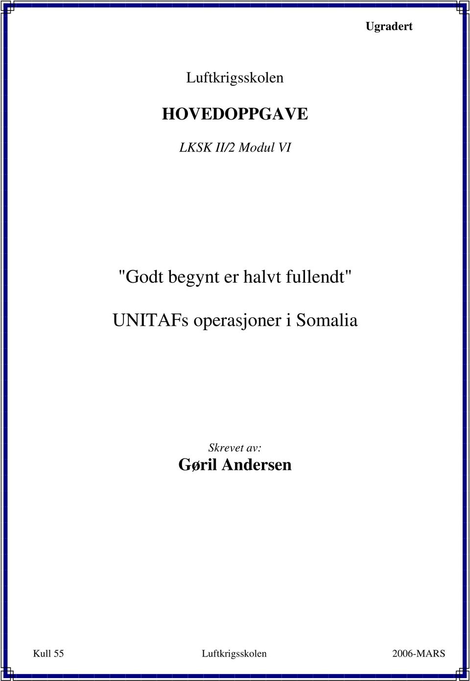 fullendt" UNITAFs operasjoner i Somalia