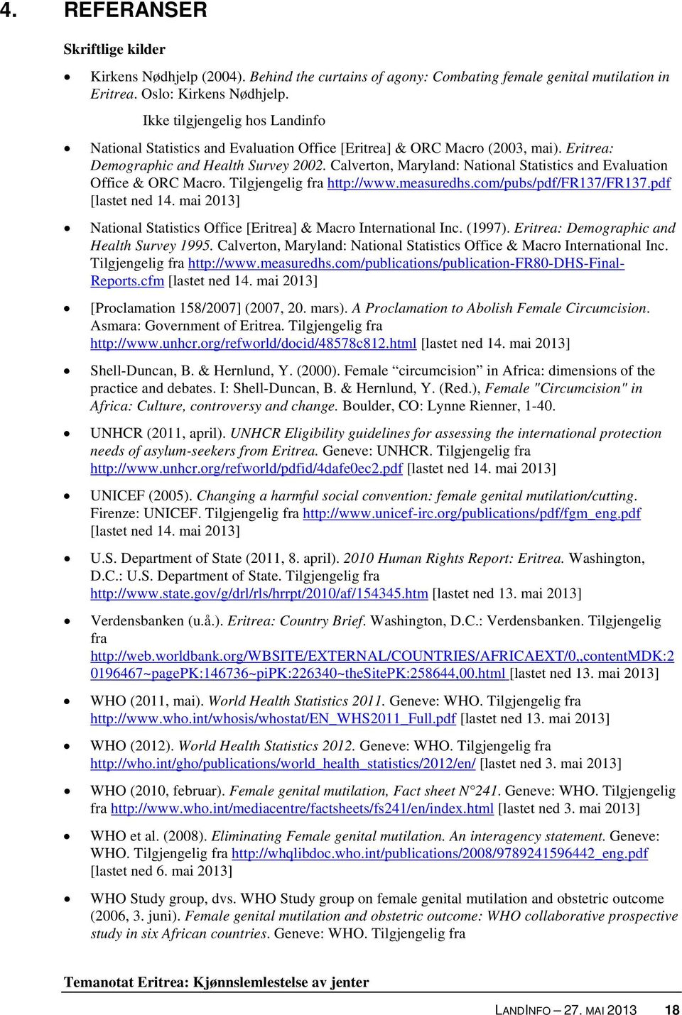 Calverton, Maryland: National Statistics and Evaluation Office & ORC Macro. Tilgjengelig fra http://www.measuredhs.com/pubs/pdf/fr137/fr137.pdf [lastet ned 14.