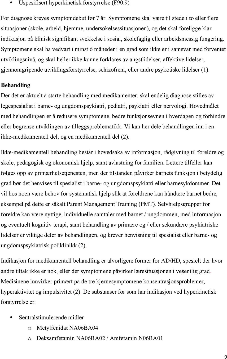 skolefaglig eller arbeidsmessig fungering.