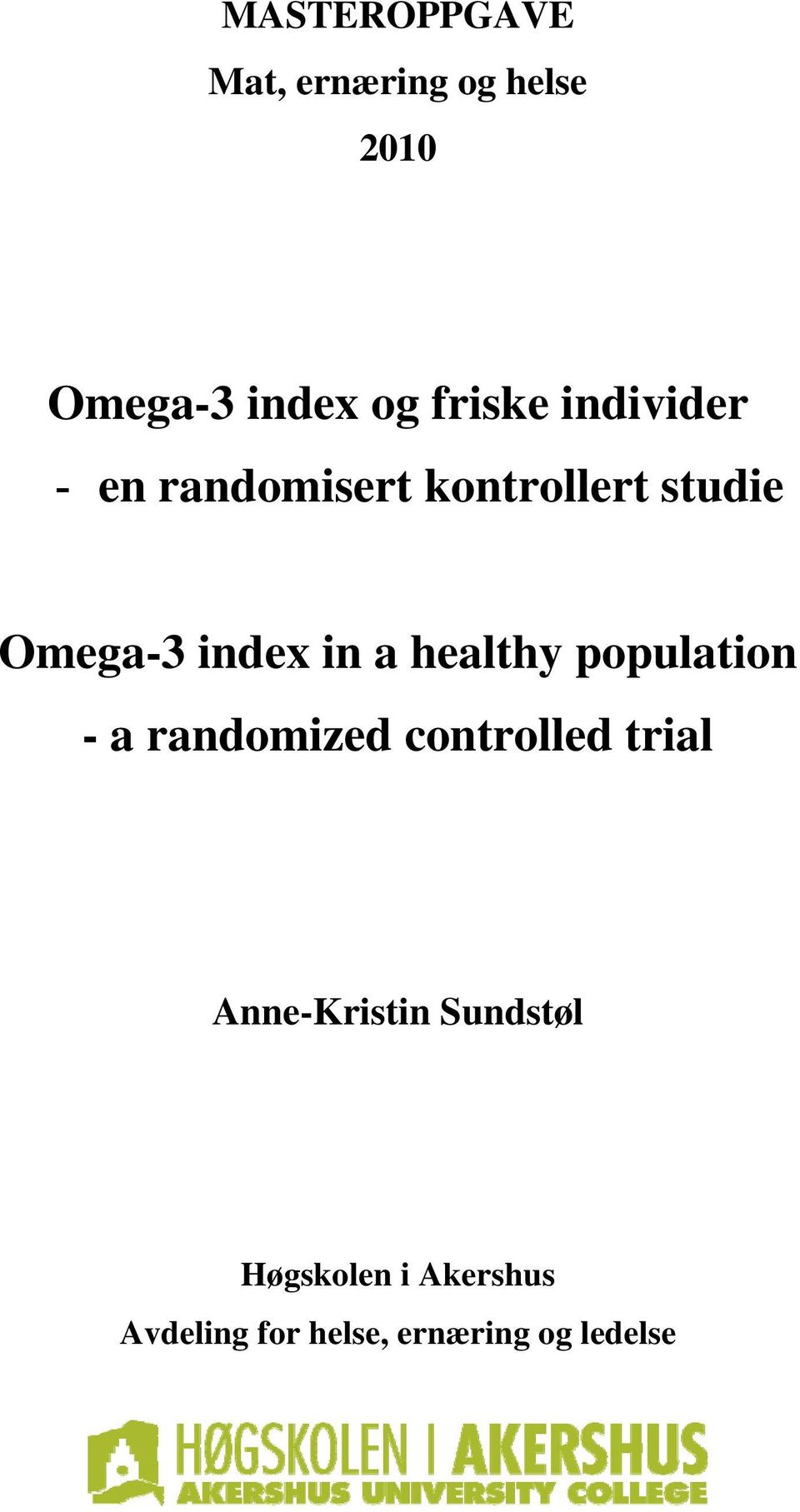 healthy population - a randomized controlled trial Anne-Kristin