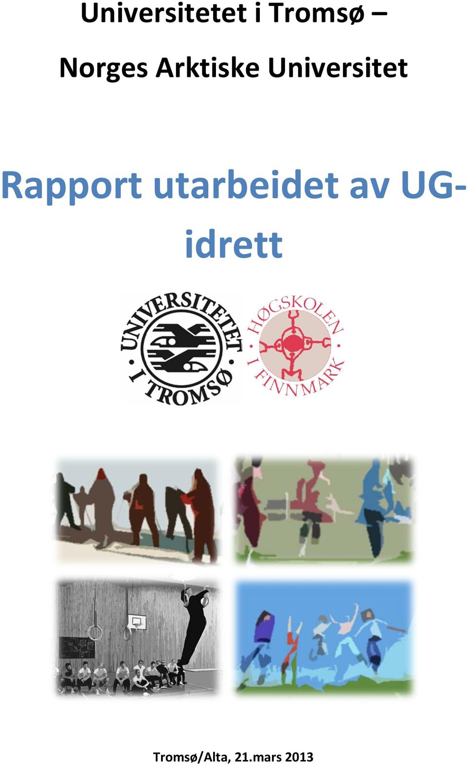 Rapport utarbeidet av UG-