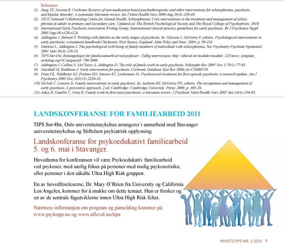 Schizophrenia: Core interventions in the treatment and management of schizo phrenia in adults in primary and secondary care. Updated ed.