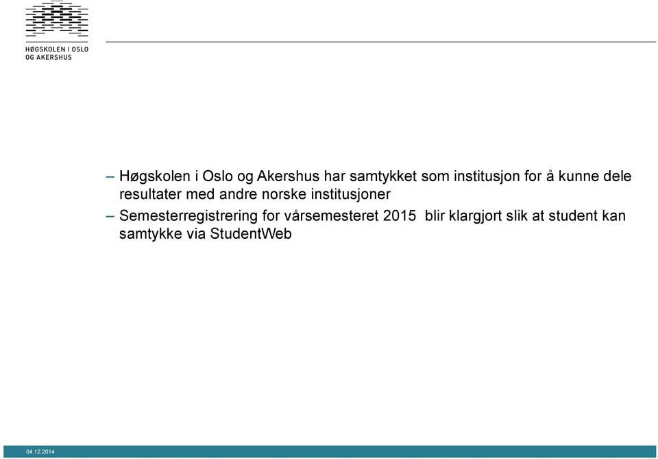 norske institusjoner Semesterregistrering for