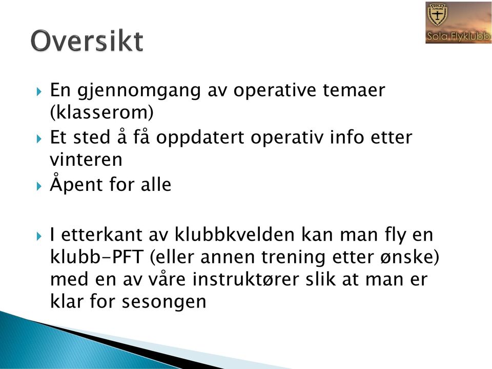 av klubbkvelden kan man fly en klubb-pft (eller annen trening