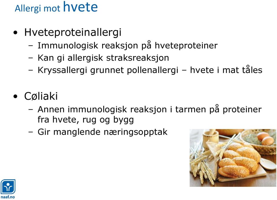 pollenallergi hvete i mat tåles Cøliaki Annen immunologisk reaksjon