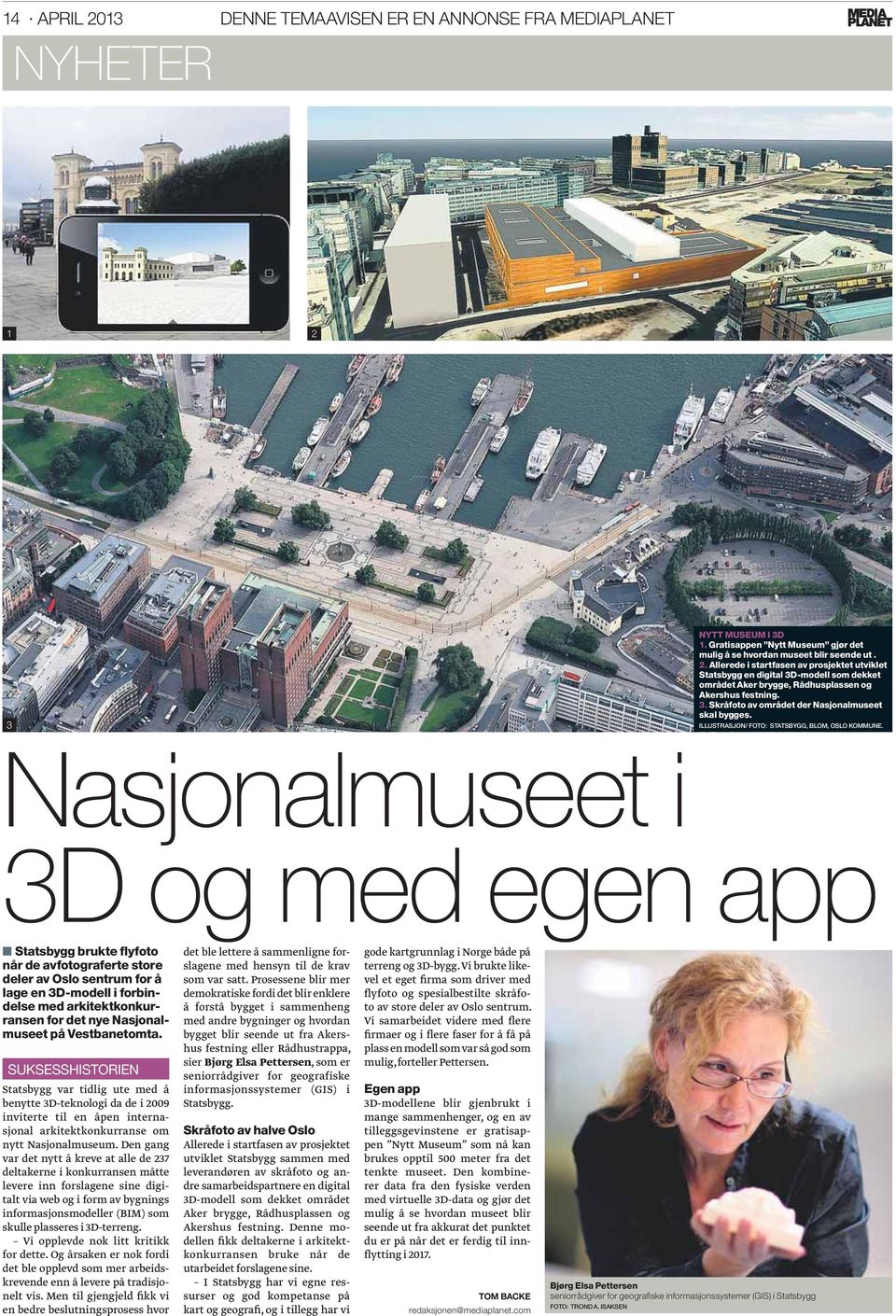 Nasjonalmuseet i 3D og med egen app Statsbygg brukte flyfoto når de avfotograferte store deler av Oslo sentrum for å lage en 3D-modell i forbindelse med arkitektkonkurransen for det nye