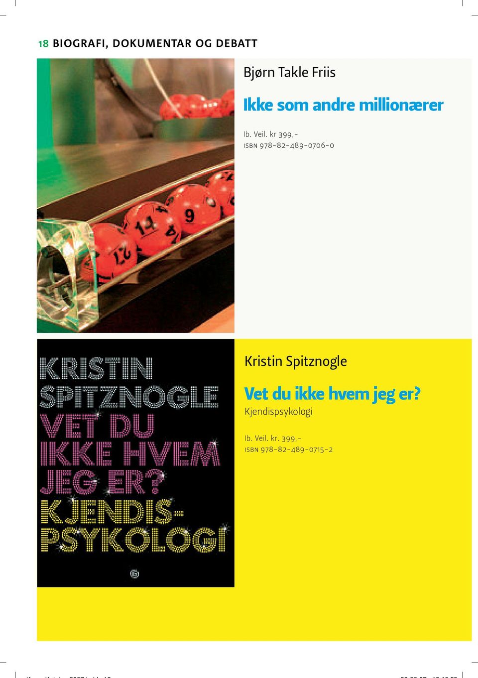 kr 399,- ISBN 978-82-489-0706-0 Kristin Spitznogle Vet