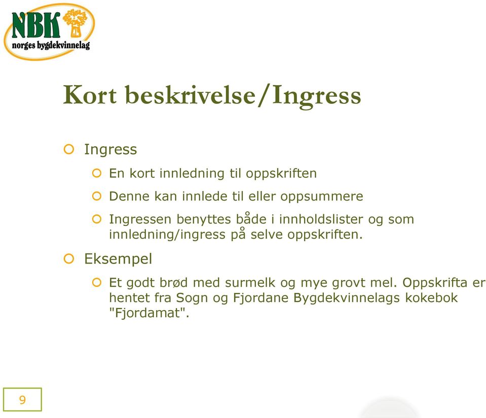 innledning/ingress på selve oppskriften.