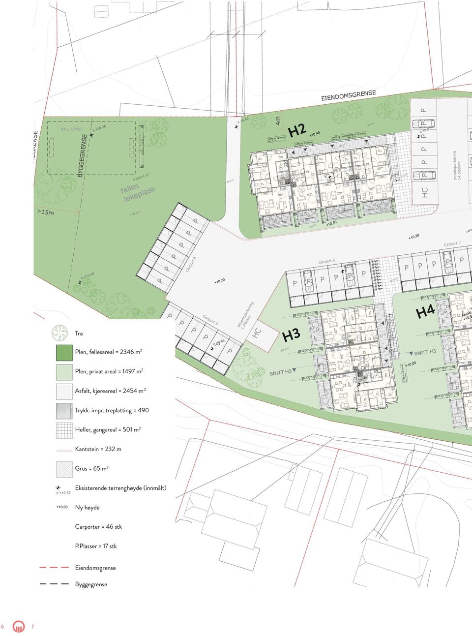 plasser >5 4,4 0-0,9 balkong,9 9,5 54, +0,40,9,9,9,9 +0,0 Carport 7 45,6 e +0,40 Carport 6 +0,0 Carport 6 e +9,4 6,9 Tre len, flesareal = 46 len, privat areal = 497 Carport 6 e +9,46 besøksparkering