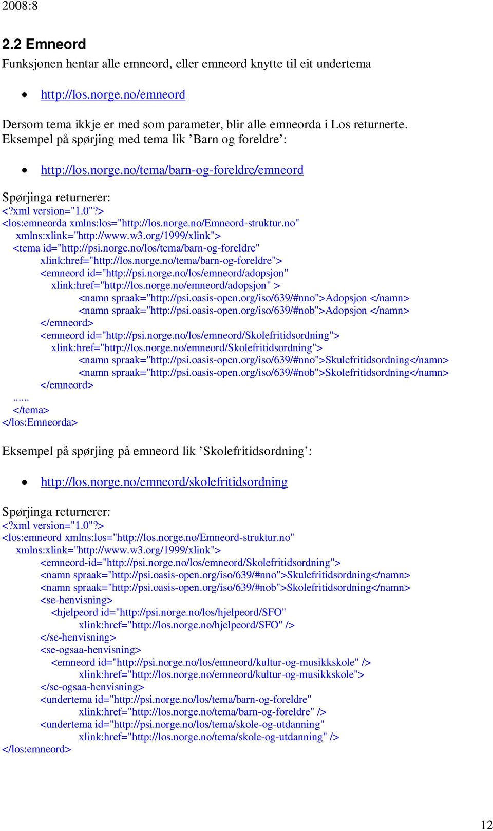 no" xmlns:xlink="http://www.w3.org/1999/xlink"> <tema id="http://psi.norge.no/los/tema/barn-og-foreldre" xlink:href="http://los.norge.no/tema/barn-og-foreldre"> <emneord id="http://psi.norge.no/los/emneord/adopsjon" xlink:href="http://los.