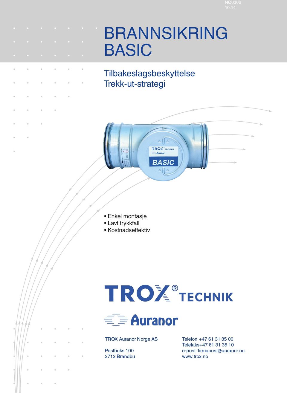 Trekk-ut-strategi Enkel montasje Lavt trykkfall Kostnadseffektiv