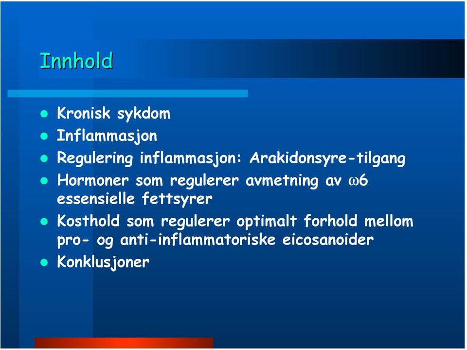 essensielle fettsyrer Kosthold som regulerer optimalt