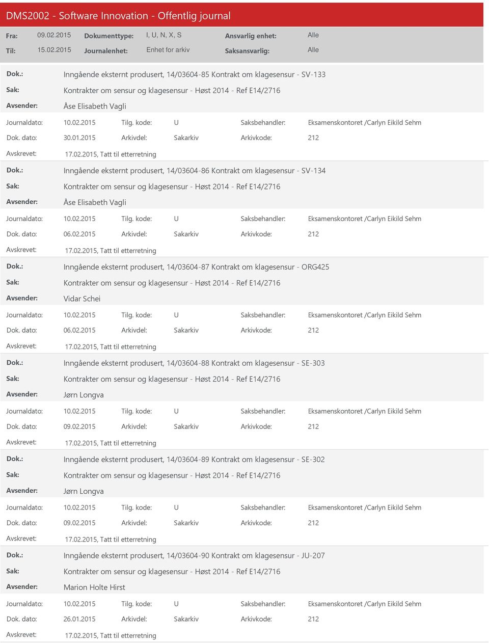 2015 212 Inngående eksternt produsert, 14/03604-87 Kontrakt om klagesensur - ORG425 Vidar Schei 06.02.