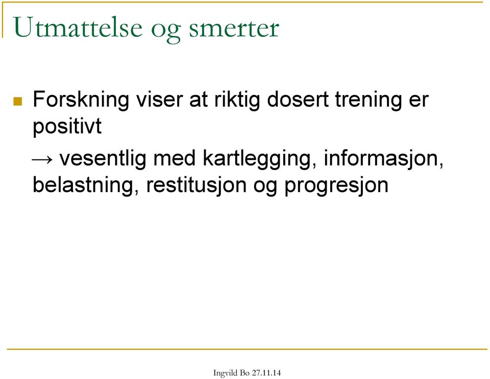 vesentlig med kartlegging,