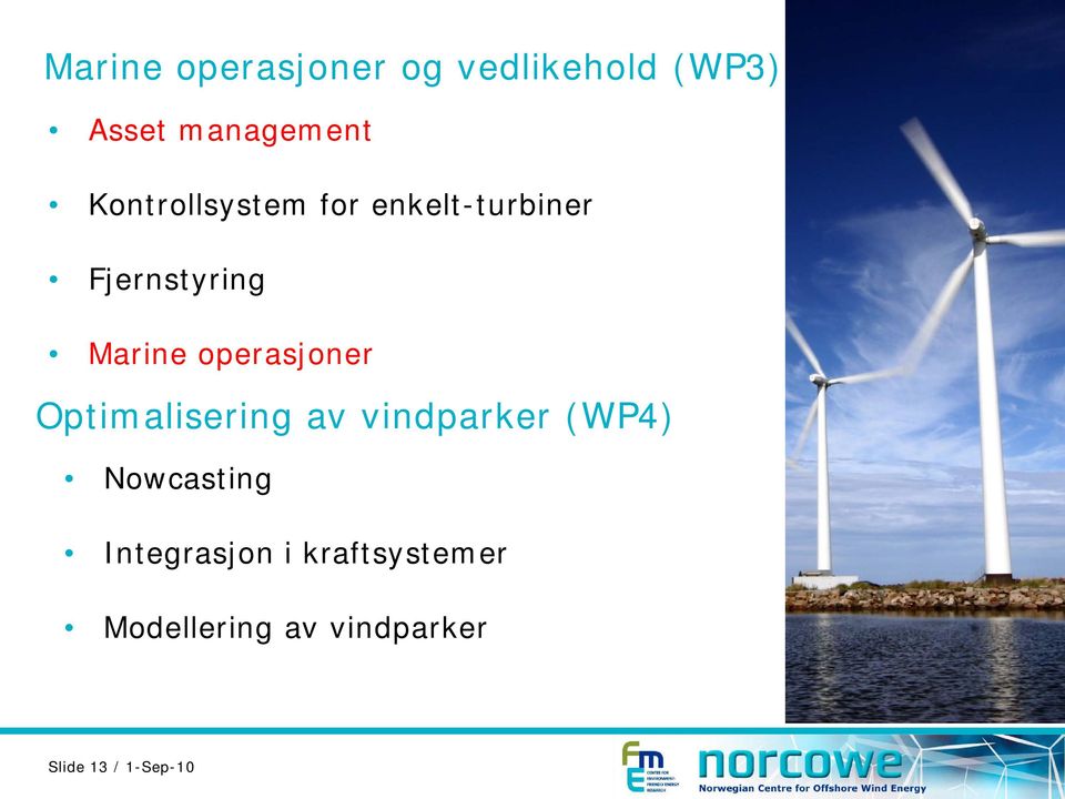 operasjoner Optimalisering av vindparker (WP4) Nowcasting