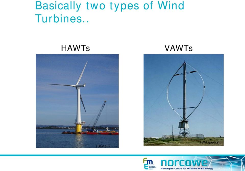 Turbines.