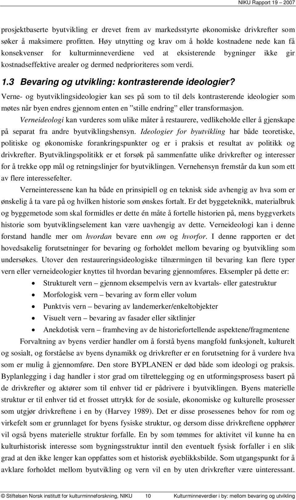 3 Bevaring og utvikling: kontrasterende ideologier?