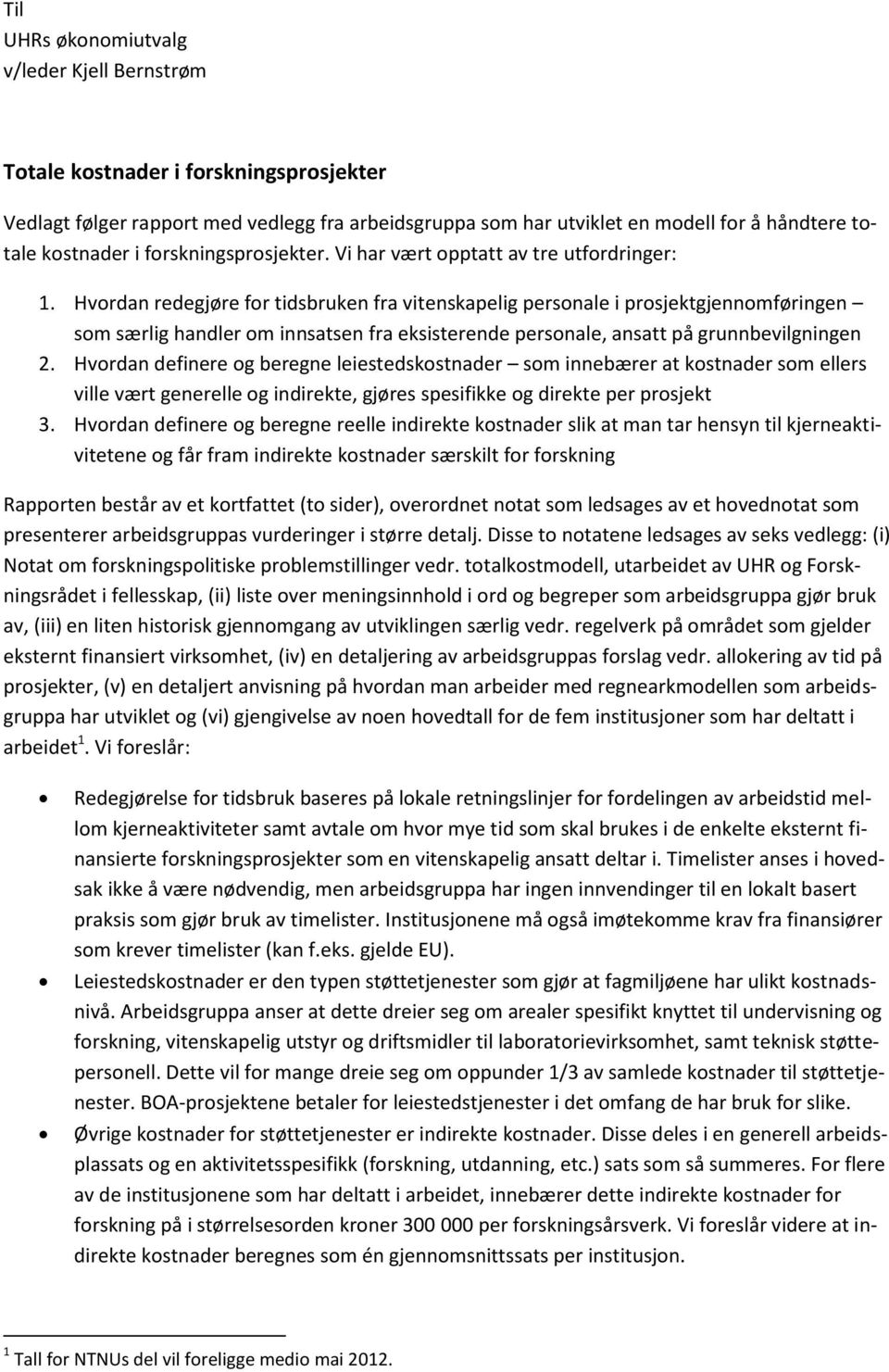 Hvordan redegjøre for tidsbruken fra vitenskapelig personale i prosjektgjennomføringen som særlig handler om innsatsen fra eksisterende personale, ansatt på grunnbevilgningen 2.