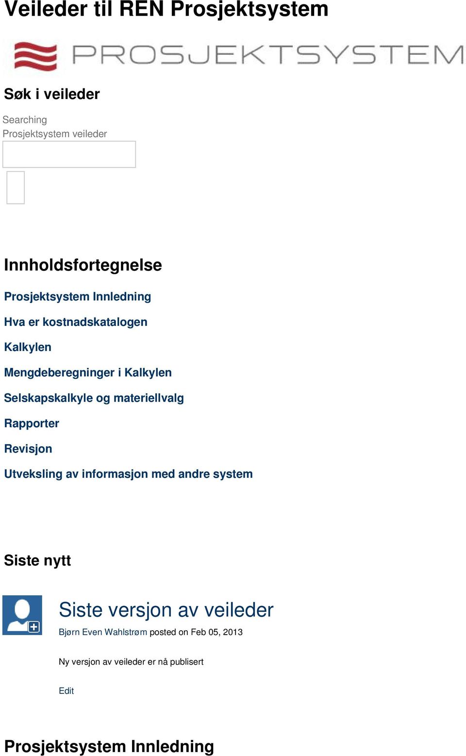 materiellvalg Rapporter Revisjon Utveksling av informasjon med andre system Siste nytt Siste versjon av