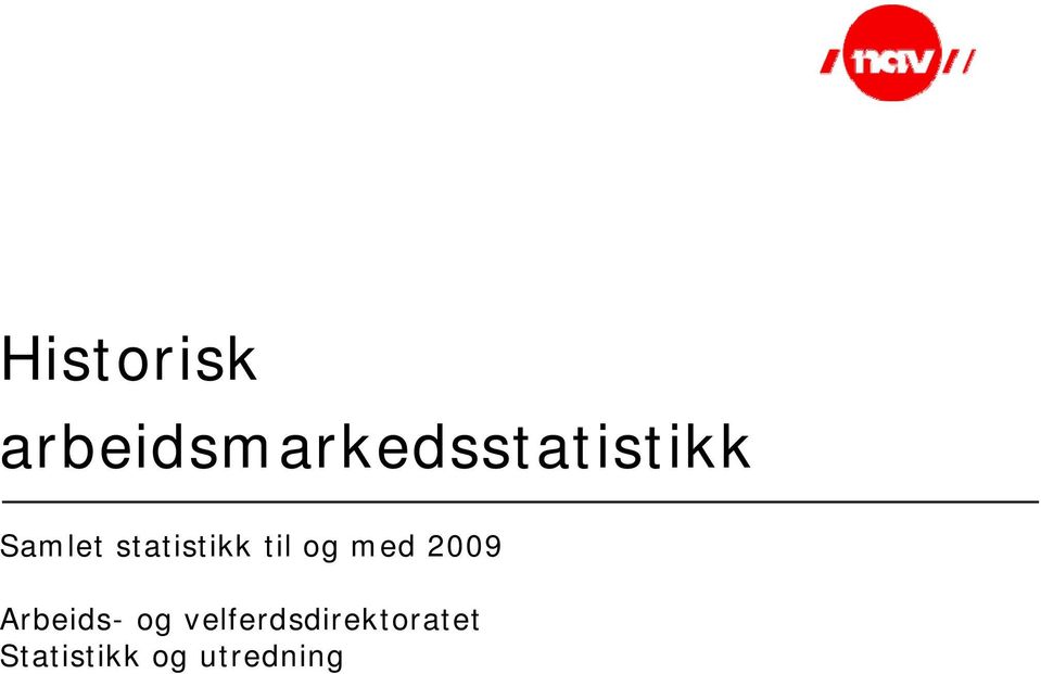 statistikk til og med 2009