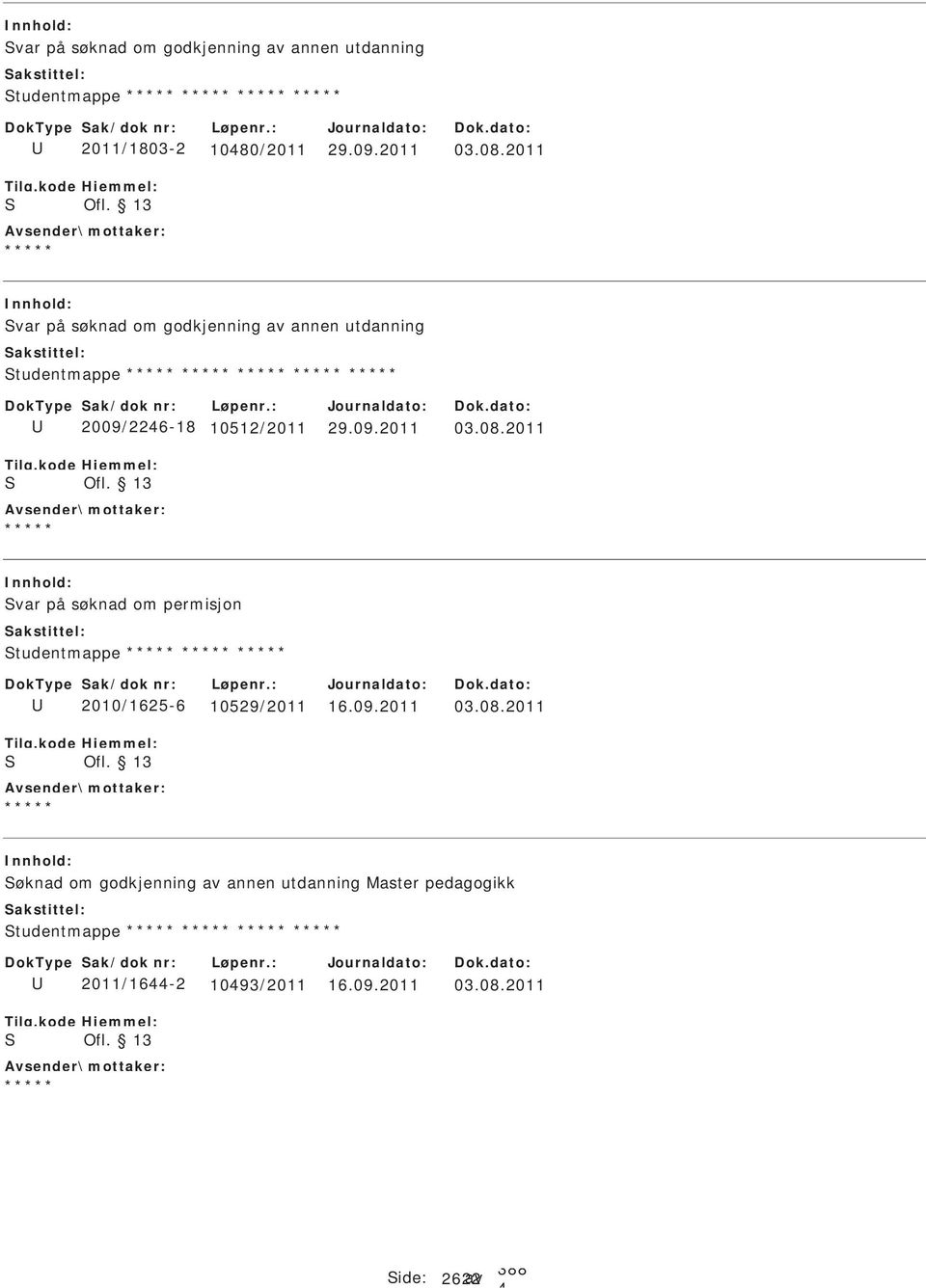 2011 var på søknad om godkjenning av annen utdanning tudentmappe 2009/226-18 105122011 var på