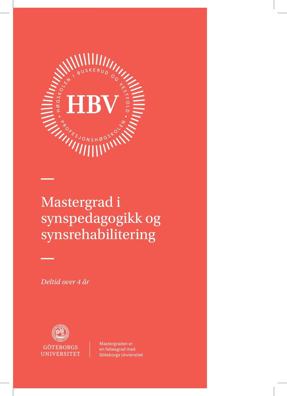 4 år Mastergraden er en