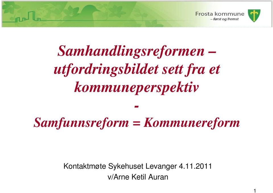 Samfunnsreform = Kommunereform