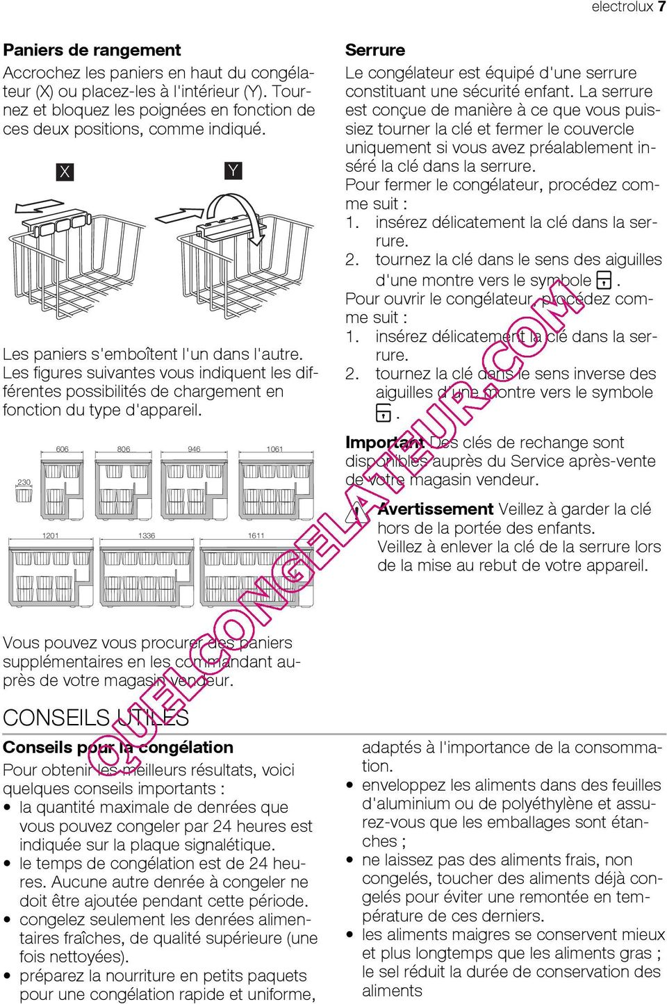 230 1201 606 Y 806 946 1061 1336 1611 Serrure Le congélateur est équipé d'une serrure constituant une sécurité enfant.