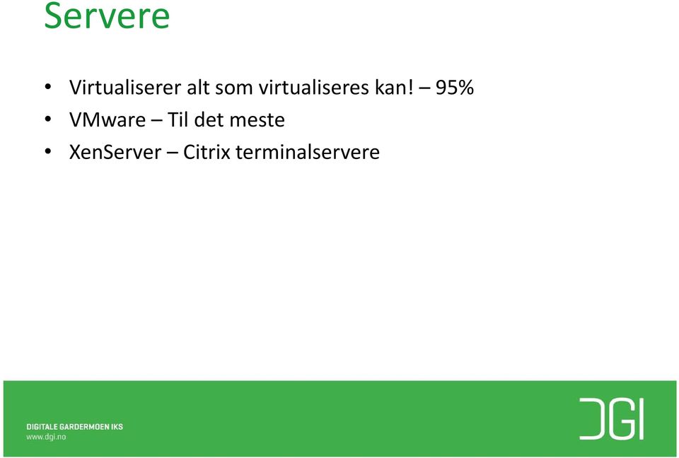 95% VMware Til det meste
