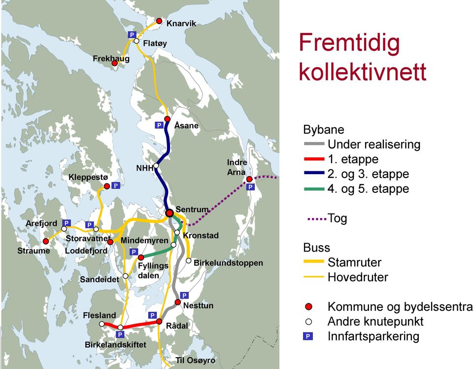 etappe Arefjord Straume P P Storavatnet Loddefjord Sandeidet Mindemyren P Fyllings dalen Sentrum