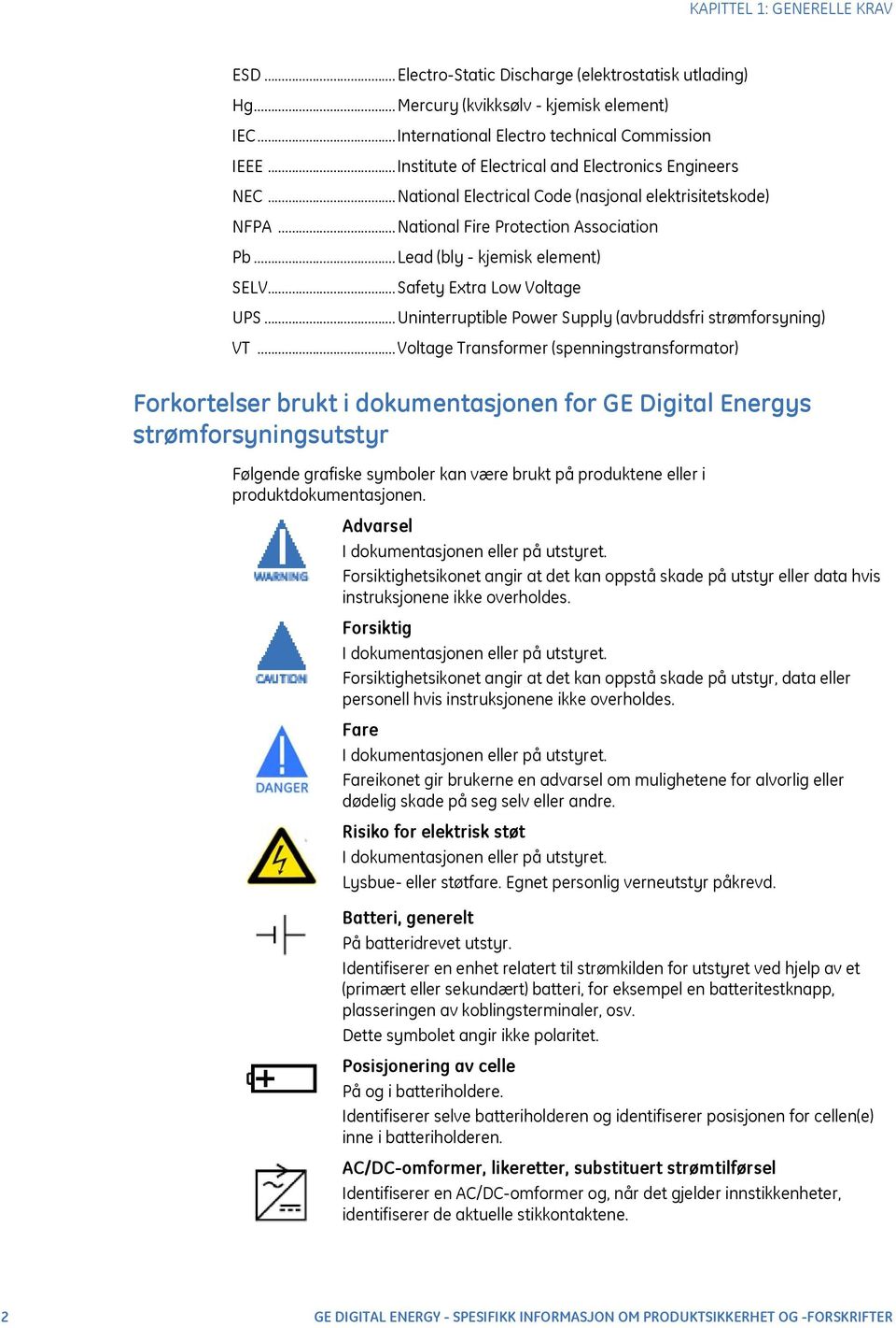 ..Safety Extra Low Voltage UPS...Uninterruptible Power Supply (avbruddsfri strømforsyning) VT.