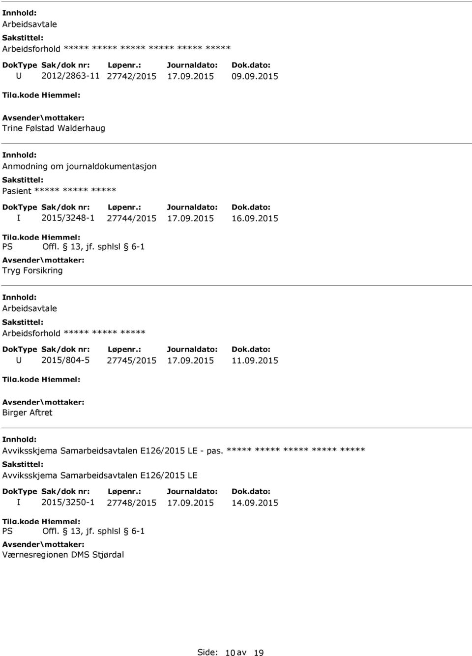 2015/3248-1 27744/2015 Tryg Forsikring 2015/804-5 27745/2015 11.09.