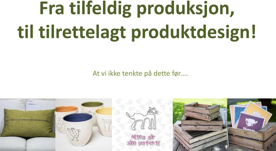 tilrettelagt