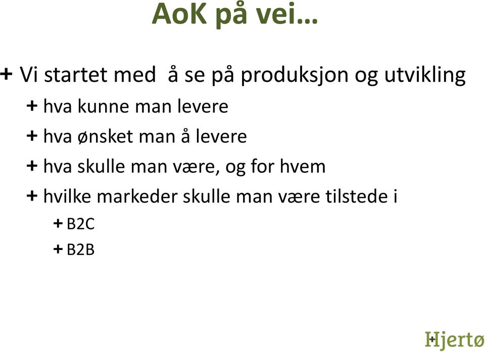 å levere + hva skulle man være, og for hvem +