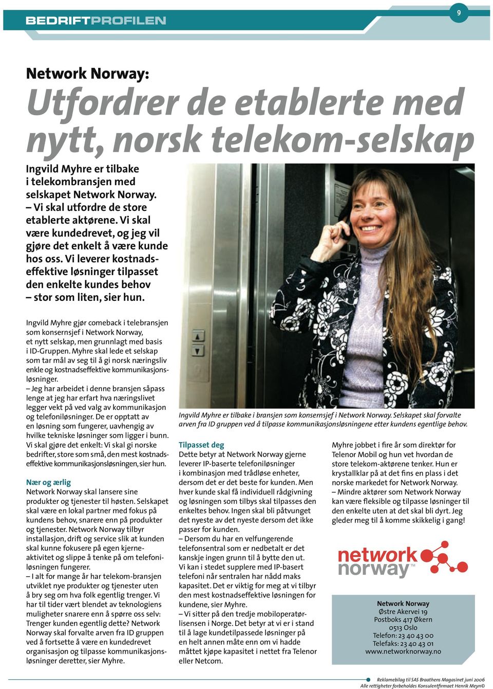 Ingvild Myhre gjør comeback i telebransjen som konsernsjef i Network Norway, et nytt selskap, men grunnlagt med basis i ID-Gruppen.