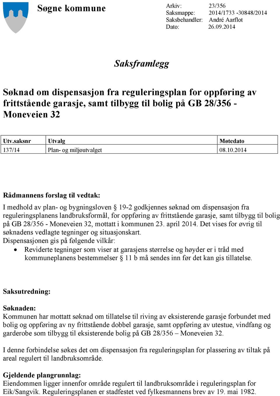 saksnr Utvalg Møtedato 137/14 Plan- og miljøutvalget 08.10.