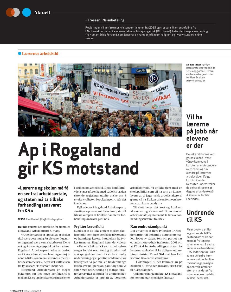Lærernes arbeidstid KS har utløst heftige lærerprotester ved alle de siste oppgjørene. Her fra en demonstrasjon i Oslo for flere år siden. ARKIVFOTO ERIK M.