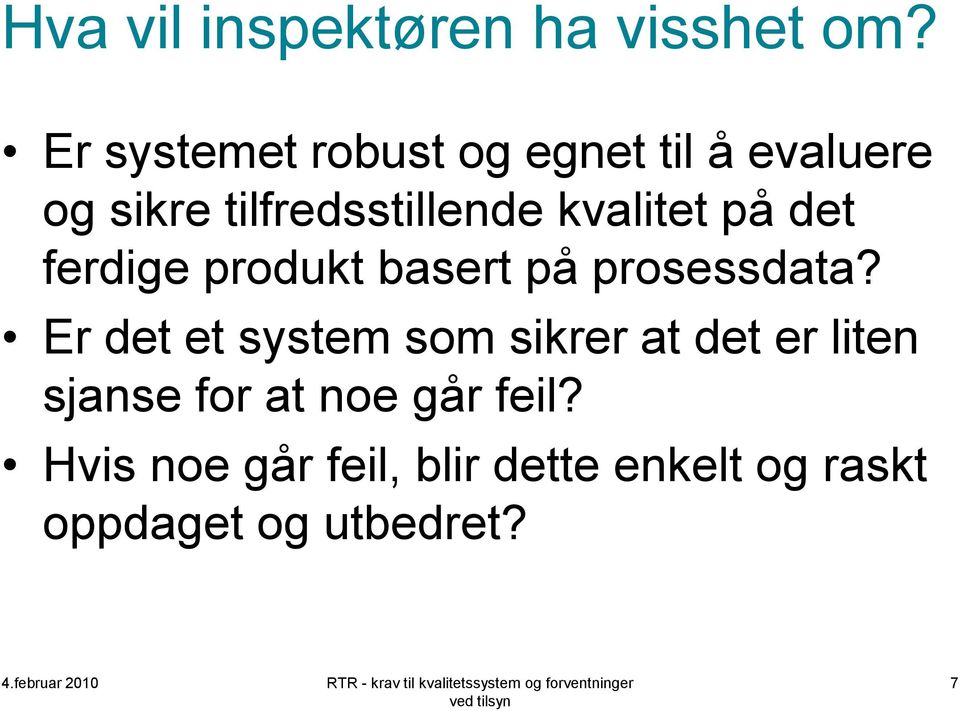 kvalitet på det ferdige produkt basert på prosessdata?