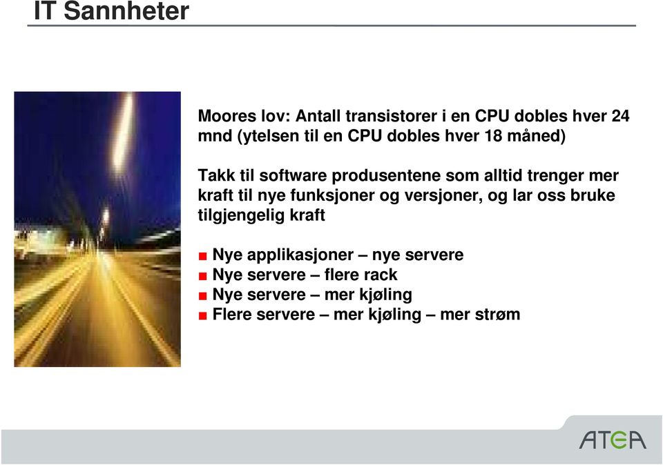 til nye funksjoner og versjoner, og lar oss bruke tilgjengelig kraft Nye applikasjoner