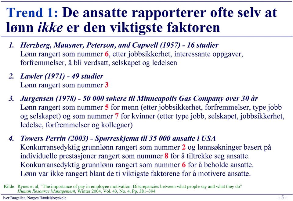 Lawler (1971) - 49 studier Lønn rangert som nummer 3 3.