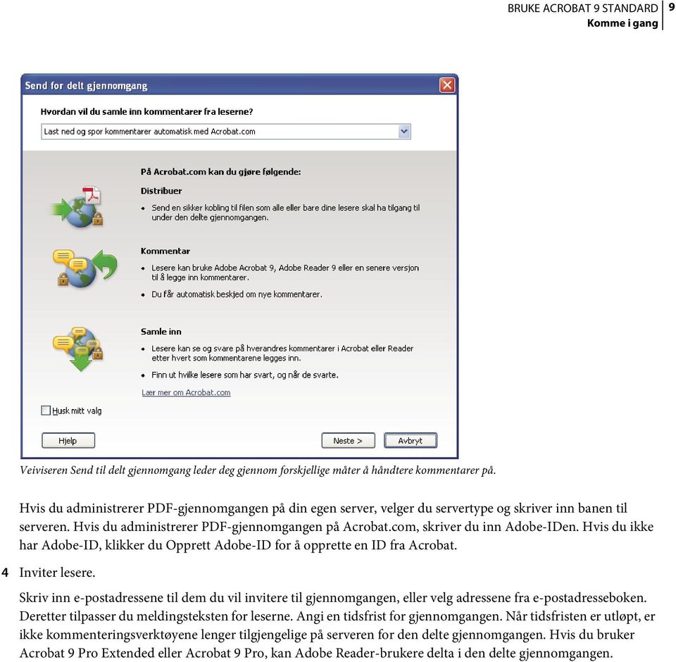Hvis du ikke har Adobe-ID, klikker du Opprett Adobe-ID for å opprette en ID fra Acrobat. 4 Inviter lesere.