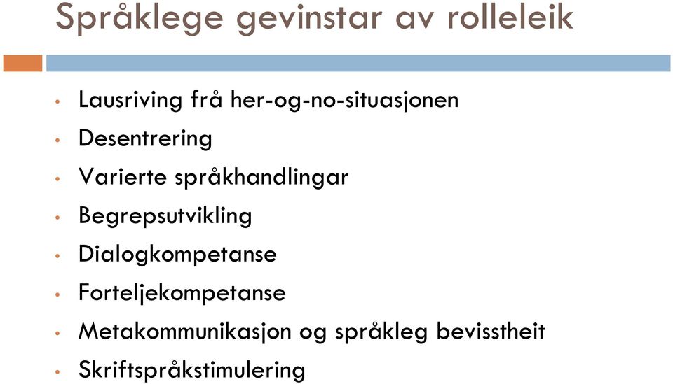 språkhandlingar Begrepsutvikling Dialogkompetanse