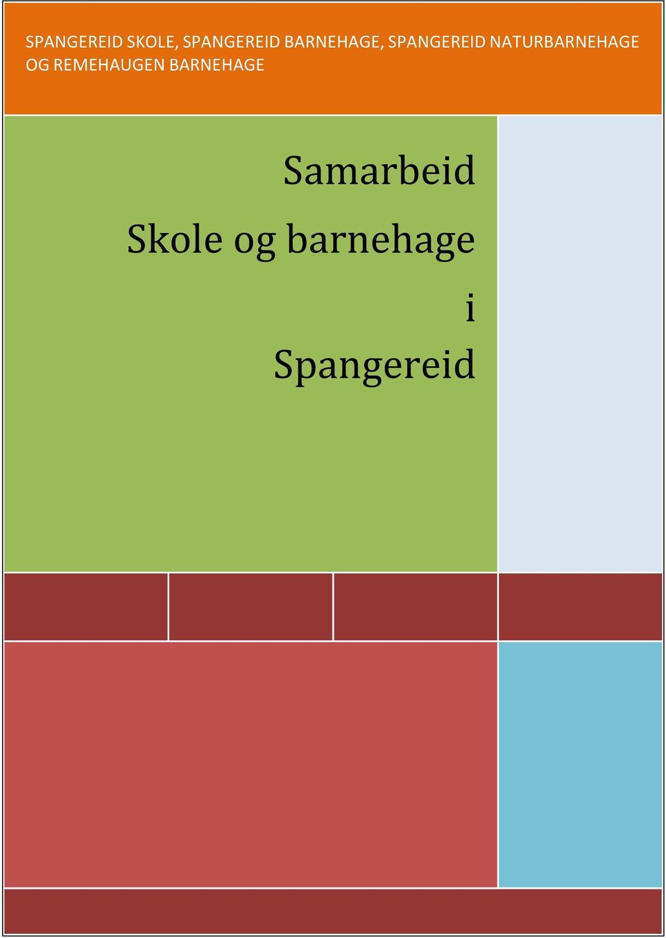 NATURBARNEHAGE OG REMEHAUGEN